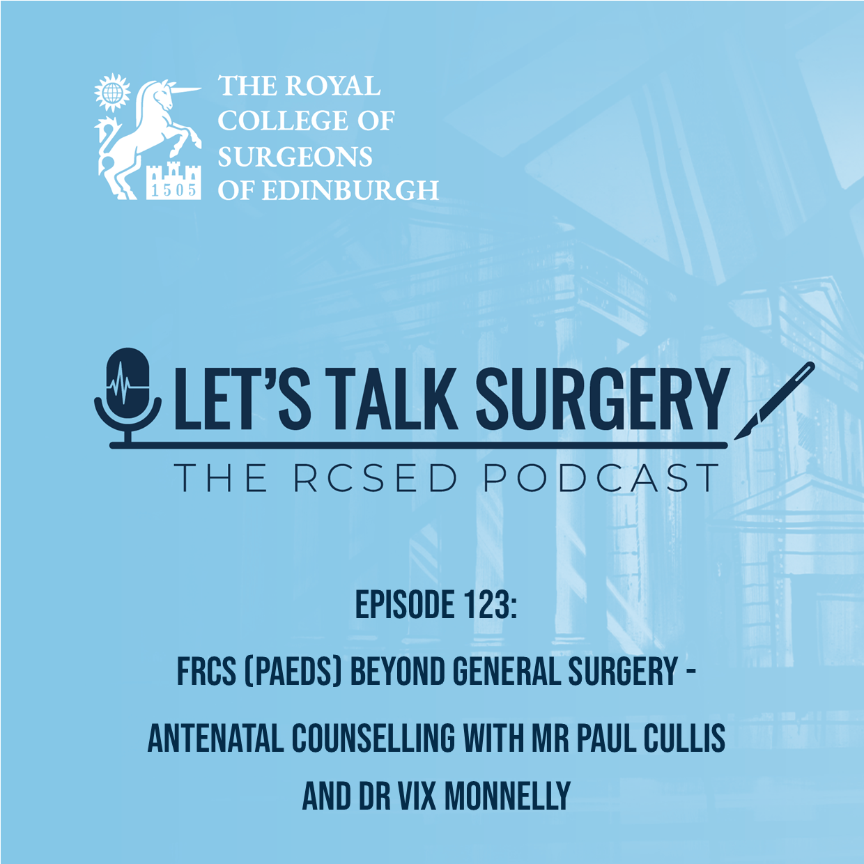 FRCS (Paeds) Beyond General Surgery - Antenatal Counselling with Mr Paul Cullis and Dr Vix Monnelly